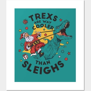 T-Rexs Are Way Cooler Than Sleighs // Funny Santa Riding T Rex Posters and Art